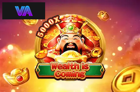 Wealth is Coming